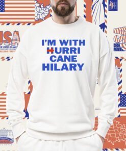 I'm With Hurri Cane Hilary Shirt