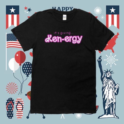 It’s Giving Ken Kenergy Shirt
