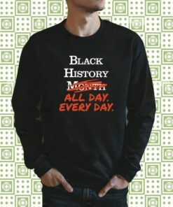 Kenny Akers Black History Month All Day Every Day Shirt