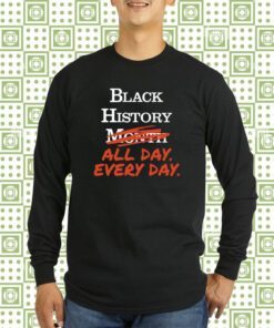 Kenny Akers Black History Month All Day Every Day Shirt