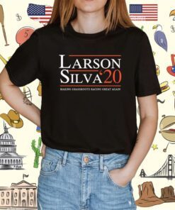 Larson Silva 20 Making Grassroots Racing Great Again TShirt