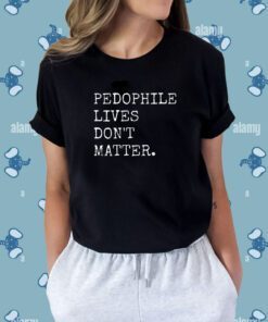 Lawless Wearing Pedophile Live's Don't Matter T-Shirt