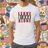 Leave Diana Alone Shirt