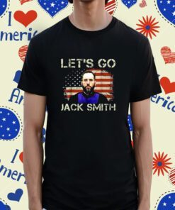 Let’s Go Jack Smith 2024 Shirt