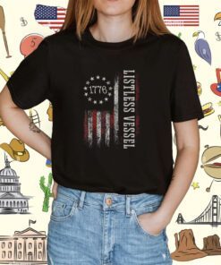 Listless Vessel Trump 2024 T-Shirt