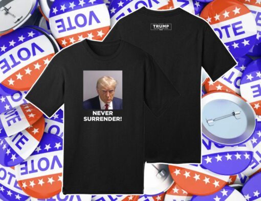 MAGA 2024 Donald Trump Never Surrender Shirt