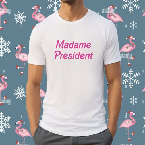 Madame President Shirt