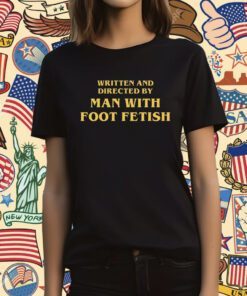 Man With A Foot Fetish T-Shirt