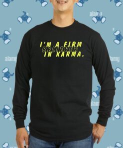 Miscenscene I'm A Firm Believer In Karma T-Shirt