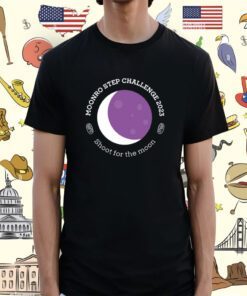 Moonro Step Challenger 2023 Shoot For The Moon Shirt