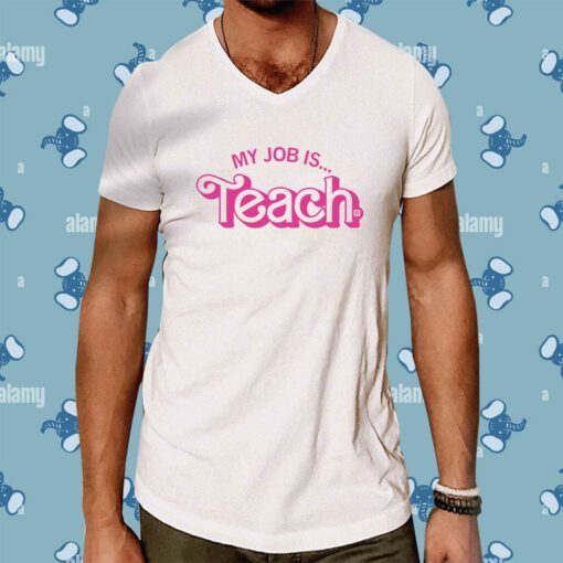 My Job is Teach Shirt