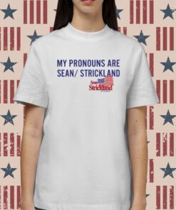 My Pronouns Are Sean Strickland Shirt