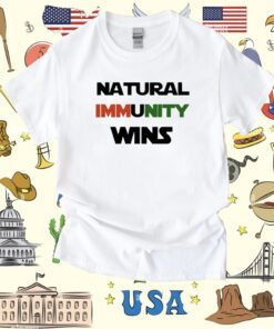 Natural Immunity Wins T-Shirt