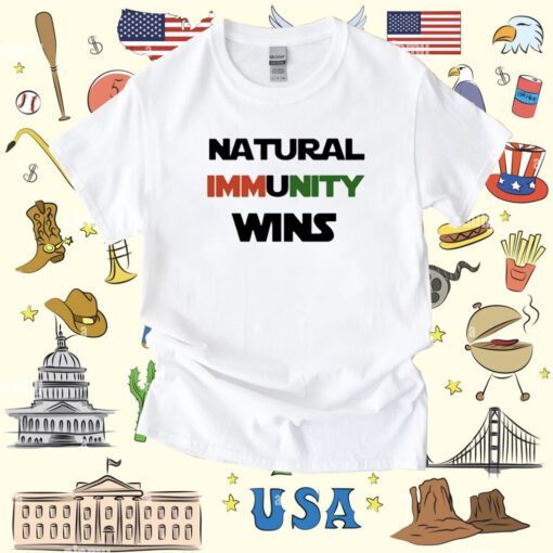 Natural Immunity Wins T-Shirt