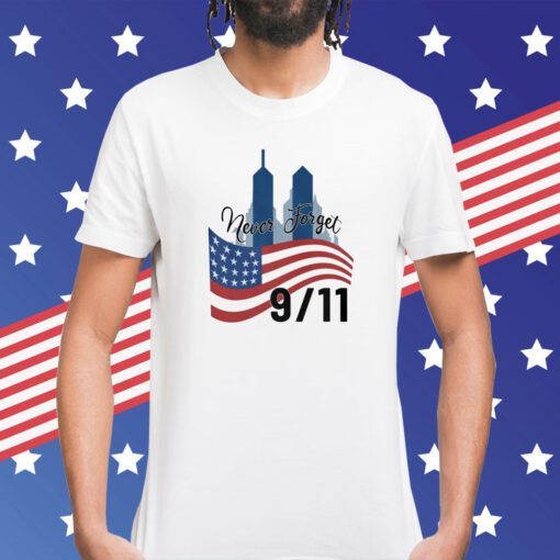 Never Forget 9-11 American Flag September 11 Tee Shirt