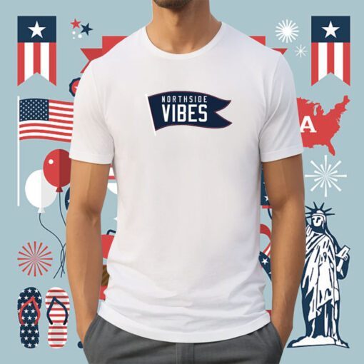 Northside Vibes Shirt