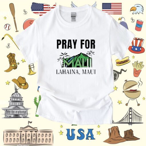 Pray For Maui Lahaina Maui Strong T-Shirt