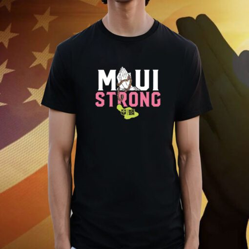 Pray Maui Strong Shirt