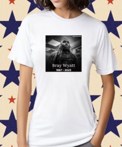 Remembering Rip Bray Wyatt Shirt