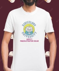 Ridiculous University Varsity Procrastination Squad Shirt