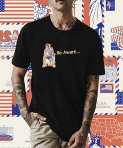 Ronnie Zarazua Be Aware T-Shirt