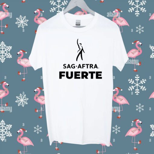 Sag Aftra Fuerte T-Shirt