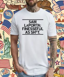 Sam LaPorta Finesseful as Shit T-Shirt