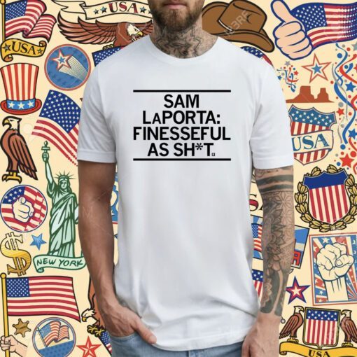 Sam LaPorta Finesseful as Shit T-Shirt