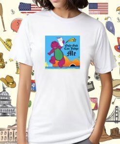 Dinosaur Only God Can Judge Shirt