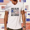 Since We Are Redefining Everythng Now T-Shirt