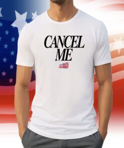 Strickland Cancel Me Shirt