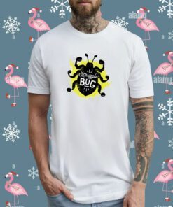 Struggle Bug Shirt