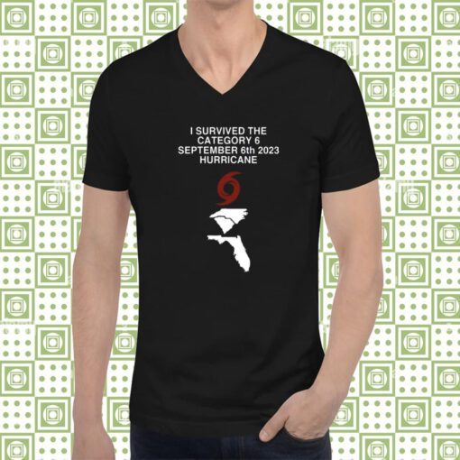 Survived The Category 6 September 6Th 2023 Hurricane North And South Carolina Florida T-Shirt