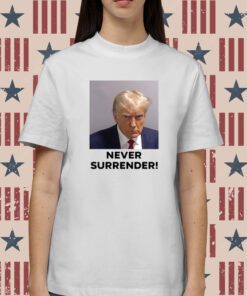 Team Trump Never Surrender Shirt