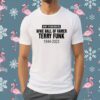 Terry Funk 1944-2023 Rip Shirt