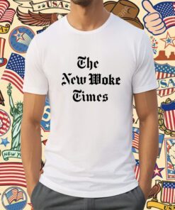 The New Woke Times Shirt