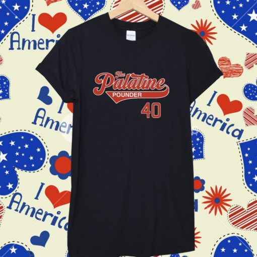 The Palatine Pounder 40 T-Shirt