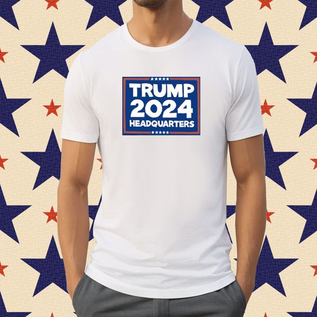 Trump 2024 Headquarters Shirt ReviewsTees