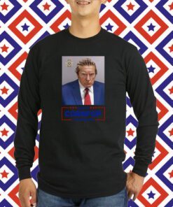 Donald Trump 2024 Mugshot Re-Elect Cornpop One Bad Dude Long Sleeve Shirt