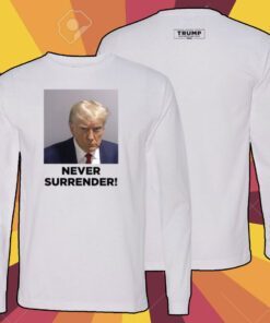 Trump 2024 Never Surrender Premium Cotton Shirt