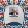 Trump 2024 Never Surrender Cap Hat
