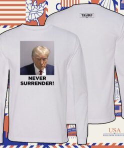 Trump Never Surrender Shirt