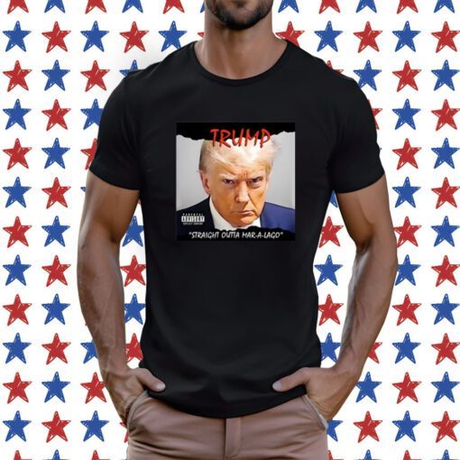 Trump Straight Outta Mar-A-Lago Shirt