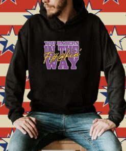 Uncle Dee You Haters In The Fuckin' Way Shirt