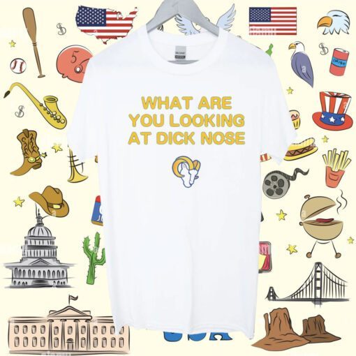 What Are You Looking At Dicknose Los Angeles Chargers Shirt