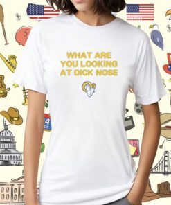 What Are You Looking At Dicknose Los Angeles Chargers Shirt