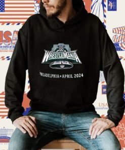 Wrestlemania 40 Philadelphia April 2024 Shirt
