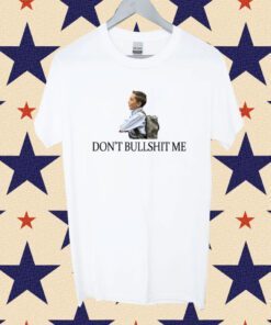 Young Man Don't Bullshit Me Shirt