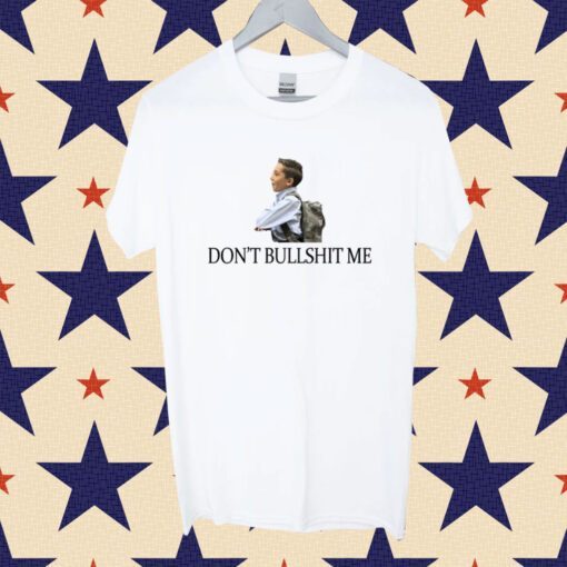 Young Man Don't Bullshit Me Shirt