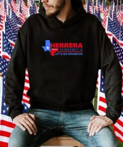Herrera 2024 Tx District 23 Let’s Go Brandon TShirt